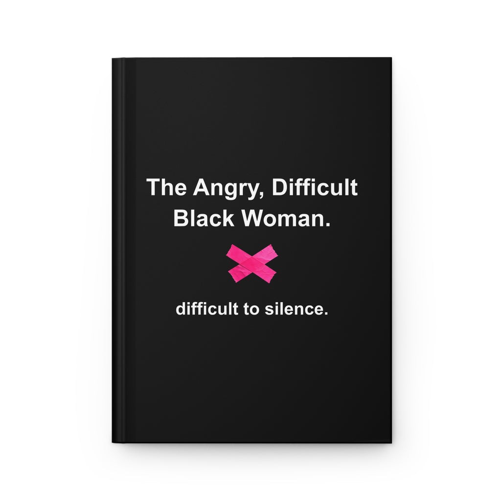 The Angry, Difficult Black Woman. difficult to silence. | Hardcover Jo ...